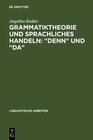 Buchcover Grammatiktheorie und sprachliches Handeln: "denn" und "da"