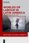 Buchcover Worlds of Labour in Latin America