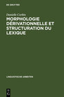Buchcover Morphologie dérivationnelle et structuration du lexique