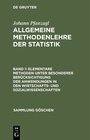 Buchcover Johann Pfanzagl: Allgemeine Methodenlehre der Statistik / Elementare Methoden unter besonderer Berücksichtigung der Anwe