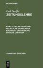Buchcover Emil Dovifat: Zeitungslehre / Theoretische und rechtliche Grundlagen, Nachricht und Meinung, Sprache und Form