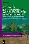 Buchcover Colonial Entanglements and the Medieval Nordic World