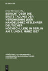 Buchcover Bericht über die erste Tagung der Vereinigung (der Handelsrechtslehrer deutscher Hochschulen) in Berlin am 7. und 8. Mär
