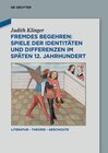 Buchcover Fremdes Begehren: Spiele der Identitäten und Differenzen im späten 12. Jahrhundert