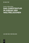 Buchcover Das Christentum im Kreise der Weltreligionen