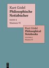 Buchcover Kurt Gödel: Philosophische Notizbücher / Philosophical Notebooks / Maximen VI / Maxims VI