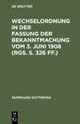 Buchcover Wechselordnung in der Fassung der Bekanntmachung vom 3. Juni 1908 (RGS. S. 326 ff.)