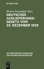 Buchcover Deutsches Auslieferungsgesetz vom 23. Dezember 1929
