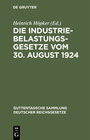 Buchcover Die Industriebelastungsgesetze vom 30. August 1924