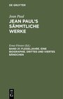 Buchcover Jean Paul: Jean Paul’s Sämmtliche Werke / Flegeljahre. Eine Biographie. Drittes und viertes Bändchen