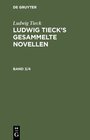 Buchcover Ludwig Tieck: Ludwig Tieck’s gesammelte Novellen / Ludwig Tieck: Ludwig Tieck’s gesammelte Novellen. Band 3/4
