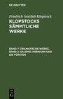 Buchcover Friedrich Gottlieb Klopstock: Klopstocks sämmtliche Werke / Dramatische Werke, Band 2: Salomo. Hermann und die Fürsten