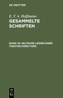 Buchcover E. T. A. Hoffmann: Gesammelte Schriften / Seltsame Leiden eines Theater-Directors