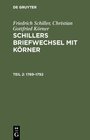 Friedrich Schiller; Christian Gottfried Körner: Schillers Briefwechsel mit Körner / 1789–1792 width=