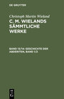 Buchcover Christoph Martin Wieland: C. M. Wielands Sämmtliche Werke / Geschichte der Abderiten, Band 1/2
