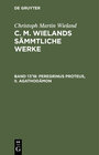 Buchcover Christoph Martin Wieland: C. M. Wielands Sämmtliche Werke / Peregrinus Proteus, II. Agathodämon