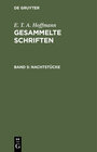 Buchcover E. T. A. Hoffmann: Gesammelte Schriften / Nachtstücke