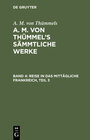 A. M. von Thümmels: A. M. von Thümmel’s Sämmtliche Werke / Reise in das mittägliche Frankreich, Teil 3 width=