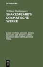 Buchcover William Shakespeare: Shakespeare’s dramatische Werke / König Johann. König Richard der Zweite. König Heinrich der Vierte
