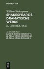 Buchcover William Shakespeare: Shakespeare’s dramatische Werke / König Heinrich VI. (2. Teil). König Heinrich VI. (3. Teil). König