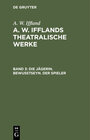 Buchcover A. W. Iffland: A. W. Ifflands theatralische Werke / Die Jägerin. Bewußtseyn. Der Spieler