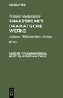 Buchcover William Shakespeare: Shakespear’s dramatische Werke / Titus Andronikus. Pericles, Fürst von Tyrus