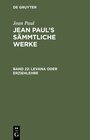 Buchcover Jean Paul: Jean Paul’s Sämmtliche Werke / Levana oder Erziehlehre