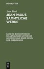 Buchcover Jean Paul: Jean Paul’s Sämmtliche Werke / Biographische Belustigungen unter der Gehirnschale einer Riesin. Der Jubelseni