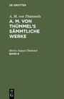 Buchcover A. M. von Thümmels: A. M. von Thümmel’s Sämmtliche Werke / A. M. von Thümmels: A. M. von Thümmel’s Sämmtliche Werke. Ban