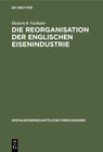 Buchcover Die Reorganisation der englischen Eisenindustrie