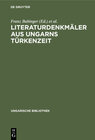 Buchcover Literaturdenkmäler aus Ungarns Türkenzeit