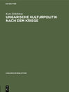 Buchcover Ungarische Kulturpolitik nach dem Kriege
