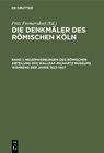 Buchcover Die Denkmäler des römischen Köln / Neuerwerbungen der Römischen Abteilung des Wallraf-Richartz-Museums während der Jahre