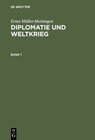 Buchcover Ernst Müller-Meiningen: Diplomatie und Weltkrieg / Ernst Müller-Meiningen: Diplomatie und Weltkrieg. Band 1