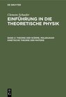 Buchcover Clemens Schaefer: Einführung in die theoretische Physik / Theorie der Wärme, molekukar-kinetische Theorie der Materie