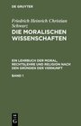 Buchcover Friedrich Heinrich Christian Schwarz: Die moralischen Wissenschaften.... / Friedrich Heinrich Christian Schwarz: Die mor