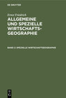 Buchcover Ernst Friedrich: Allgemeine und spezielle Wirtschaftsgeographie / Spezielle Wirtschaftgeographie