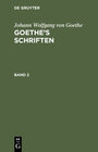 Buchcover Johann Wolfgang von Goethe: Goethe’s Schriften / Johann Wolfgang von Goethe: Goethe’s Schriften. Band 2