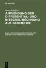 Buchcover Georg Scheffers: Anwendung der Differential- und Integralrechnung auf Geometrie / Einführung in die Theorie der Kurven i