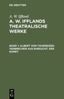 Buchcover A. W. Iffland: A. W. Ifflands theatralische Werke / Albert von Thurneisen. Verbrechen aus Ehrsucht. Der Komet