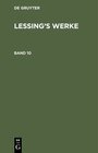 Buchcover G. E. Lessing: Lessing’s Werke / G. E. Lessing: Lessing’s Werke. Band 10