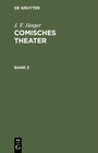 Buchcover J. F. Jünger: Comisches Theater / J. F. Jünger: Comisches Theater. Band 3