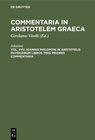 Buchcover Commentaria in Aristotelem Graeca / Ioannis Philoponi in Aristotelis Physicorum libros tres priores commentaria