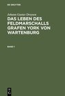 Buchcover Johann Gustav Droysen: Das Leben des Feldmarschalls Grafen York von Wartenburg / Das Leben des Feldmarschalls Grafen Yor