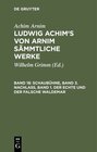 Buchcover Achim Arnim: Ludwig Achim's von Arnim sämmtliche Werke / Schaubühne, Band 3. Nachlass, Band 1. Der echte und der falsche