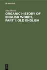 Buchcover Organic history of English words, Part 1: Old English