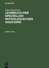 Buchcover Eduard Kaufmann: Lehrbuch der speziellen pathologischen Anatomie / Eduard Kaufmann: Lehrbuch der speziellen pathologisch