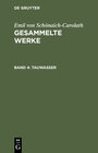 Buchcover Emil von Schönaich-Carolath: Gesammelte Werke / Tauwasser