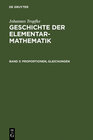 Buchcover Johannes Tropfke: Geschichte der Elementarmathematik / Proportionen, Gleichungen