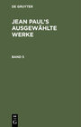 Buchcover Jean Paul: Jean Paul’s ausgewählte Werke / Jean Paul: Jean Paul’s ausgewählte Werke. Band 5